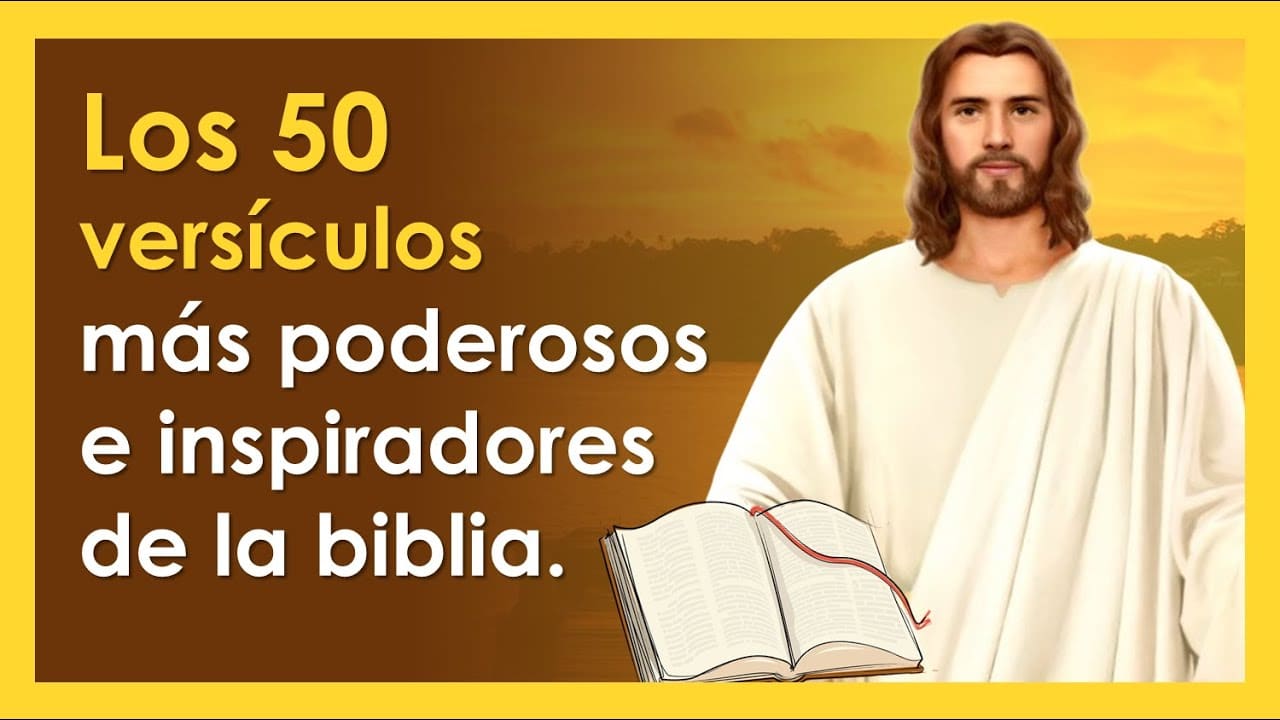 Los 50 Versículos De La Biblia Más Poderosos E Inspiradores - Tusvideos